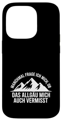 Ob das Allgäu mich auch vermisst? Hülle für iPhone 14 Pro Ob das Allgäu mich auch vermisst? Hülle für iPhone 14 Pro von Allgäu & Allgäuer Designs
