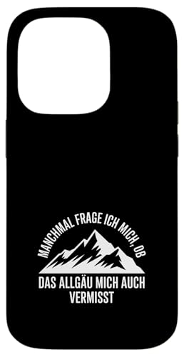 Ob das Allgäu mich auch vermisst? Hülle für iPhone 14 Pro Ob das Allgäu mich auch vermisst? Hülle für iPhone 14 Pro von Allgäu & Allgäuer Designs
