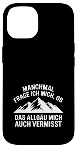 Ob das Allgäu mich auch vermisst? Hülle für iPhone 14 Ob das Allgäu mich auch vermisst? Hülle für iPhone 14 von Allgäu & Allgäuer Designs