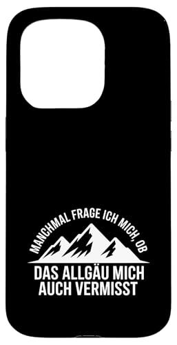 Ob das Allgäu mich auch vermisst? Hülle für iPhone 15 Pro Ob das Allgäu mich auch vermisst? Hülle für iPhone 15 Pro von Allgäu & Allgäuer Designs