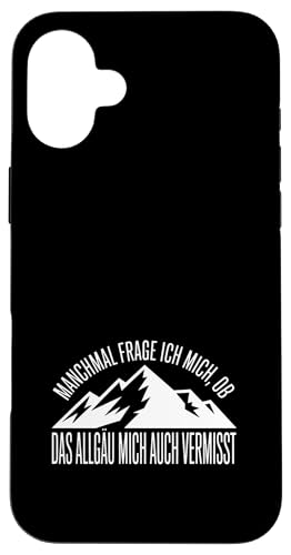 Ob das Allgäu mich auch vermisst? Hülle für iPhone 16 Plus Ob das Allgäu mich auch vermisst? Hülle für iPhone 16 Plus von Allgäu & Allgäuer Designs