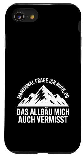 Ob das Allgäu mich auch vermisst? Hülle für iPhone SE (2020) / 7 / 8 von Allgäu & Allgäuer Designs