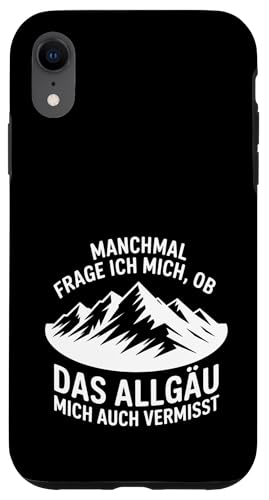 Ob das Allgäu mich auch vermisst? Hülle für iPhone XR Ob das Allgäu mich auch vermisst? Hülle für iPhone XR von Allgäu & Allgäuer Designs