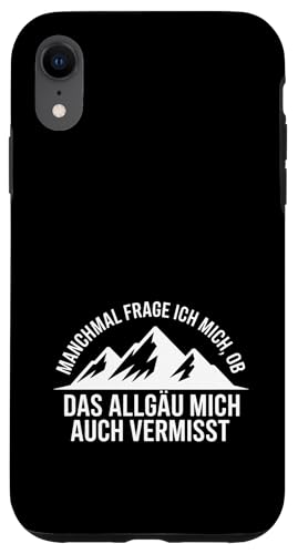 Ob das Allgäu mich auch vermisst? Hülle für iPhone XR Ob das Allgäu mich auch vermisst? Hülle für iPhone XR von Allgäu & Allgäuer Designs