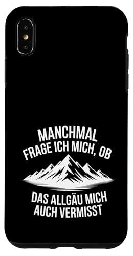 Ob das Allgäu mich auch vermisst? Hülle für iPhone XS Max Ob das Allgäu mich auch vermisst? Hülle für iPhone XS Max von Allgäu & Allgäuer Designs