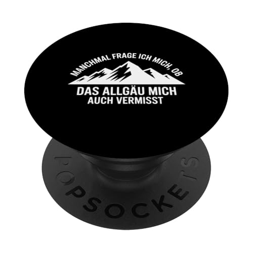 Ob das Allgäu mich auch vermisst? PopSockets Klebender PopGrip Ob das Allgäu mich auch vermisst? PopSockets Klebender PopGrip von Allgäu & Allgäuer Designs