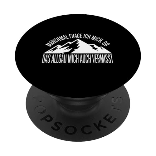 Ob das Allgäu mich auch vermisst? PopSockets Klebender PopGrip Ob das Allgäu mich auch vermisst? PopSockets Klebender PopGrip von Allgäu & Allgäuer Designs