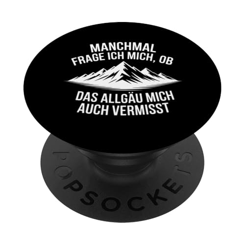 Ob das Allgäu mich auch vermisst? PopSockets Klebender PopGrip von Allgäu & Allgäuer Designs