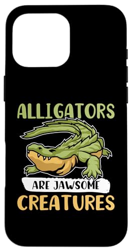 Alligator: Alligatoren sind umwerfende Kreaturen Hülle für iPhone 16 Pro Max Alligator: Alligatoren sind umwerfende Kreaturen Hülle für iPhone 16 Pro Max von Alligator And Crocodile Designs For Kids