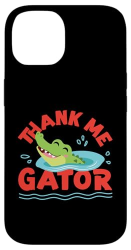 Alligator: Danke mir, Gator Hülle für iPhone 14 Alligator: Danke mir, Gator Hülle für iPhone 14 von Alligator And Crocodile Designs For Kids