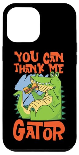 Alligator: Du kannst mir danken, Gator Hülle für iPhone 12 Pro Max Alligator: Du kannst mir danken, Gator Hülle für iPhone 12 Pro Max von Alligator And Crocodile Designs For Kids