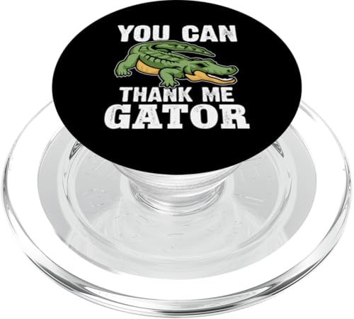 Alligator: Du kannst mir danken, Gator PopSockets PopGrip für MagSafe Alligator: Du kannst mir danken, Gator PopSockets PopGrip für MagSafe von Alligator And Crocodile Designs For Kids