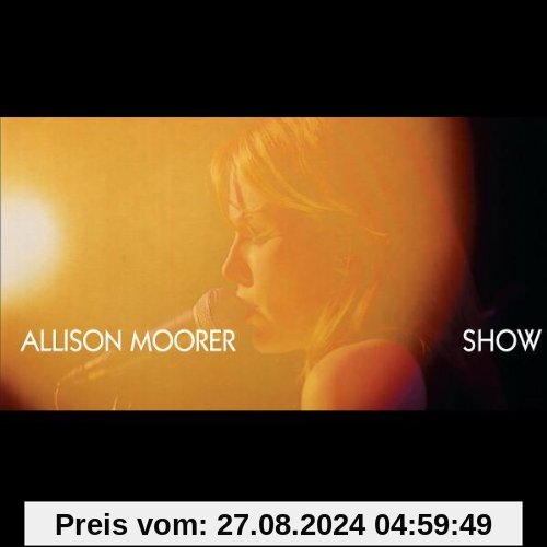 Show von Allison Moorer