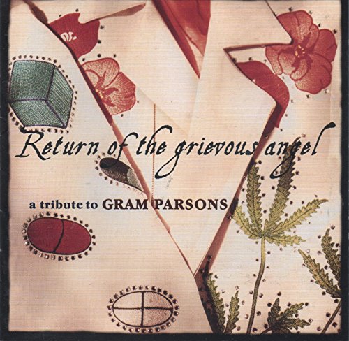 Return Of The Grievous Angel: A Tribute To Gram Parsons von Almo Sounds