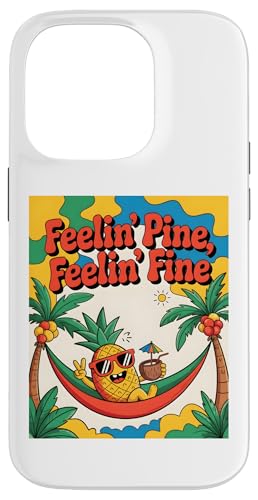 Feelin' Pine Feelin' Fine Funny Ananas Tropical Beach Fun Hülle für iPhone 14 Pro von Aloha Hawaii Hawaiian Island Vacation Beach Lover
