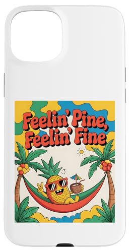 Feelin' Pine Feelin' Fine Funny Ananas Tropical Beach Fun Hülle für iPhone 15 Plus von Aloha Hawaii Hawaiian Island Vacation Beach Lover
