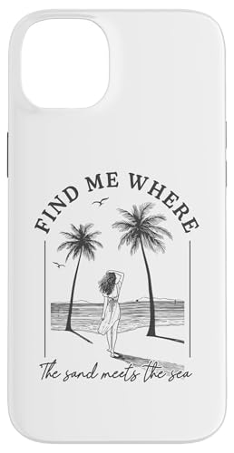 Finde mich, wo der Sand auf das Meer trifft Beach Palms Girl Ocean Hülle für iPhone 14 Plus von Aloha Hawaii Hawaiian Island Vacation Beach Lover