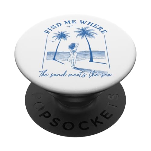 Finde mich, wo der Sand auf das Meer trifft Beach Palms Girl Ocean PopSockets Klebender PopGrip Finde mich, wo der Sand auf das Meer trifft Beach Palms Girl Ocean PopSockets Klebender PopGrip von Aloha Hawaii Hawaiian Island Vacation Beach Lover