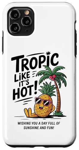 Tropic Like It's Hot Funny Pineapple Summer Sunglasses Beach Hülle für iPhone 11 Pro Max von Aloha Hawaii Hawaiian Island Vacation Beach Lover