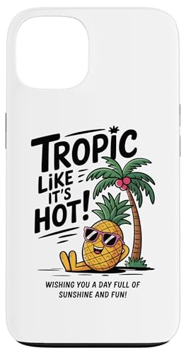 Tropic Like It's Hot Funny Pineapple Summer Sunglasses Beach Hülle für iPhone 13 von Aloha Hawaii Hawaiian Island Vacation Beach Lover