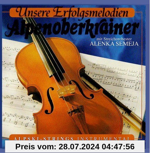 Alpenoberkrainer m. Streichorchester A. Semeja von Alpenoberkrainer