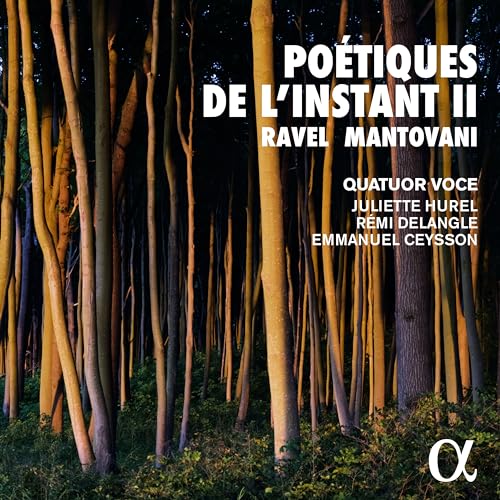 Bruno Mantovani/Maurice Ravel: Poétiques de l'instant II von ALPHA CLASSICS