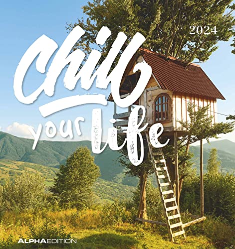 Chill Your Life! 2024 - Postkartenkalender 16x17 cm - Sprüche - zum Aufstellen oder Aufhängen - Monatskalendarium - Gadget - Mitbringsel - Alpha Edition von Alpha Edition