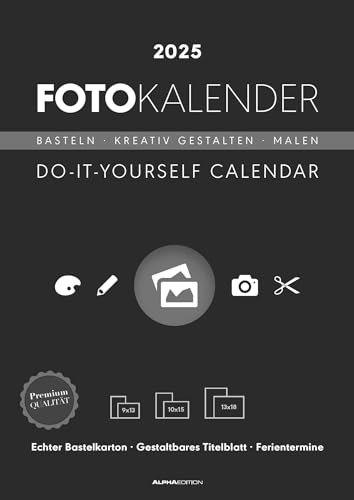 Foto-Bastelkalender schwarz 2025 - 21 x 29,7 - Do it yourself calendar A4 - datiert - Kreativkalender - Foto-Kalender - Alpha Edition von Alpha Edition