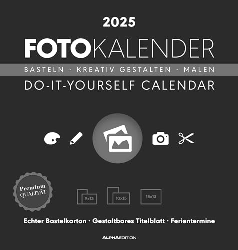 Foto-Bastelkalender schwarz 2025 - Do it yourself calendar 21x22 cm - datiert - Kreativkalender - Foto-Kalender - Alpha Edition von Alpha Edition