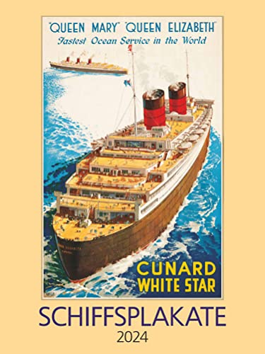 Schiffsplakate 2024 - Bildkalender 42x56 cm - Ship Posters - Wandkalender - Alpha Edition - Kunst - Nostalgie von Alpha Edition
