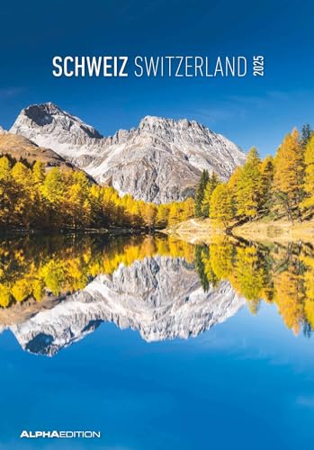 Schweiz 2025 - Bild-Kalender 23,7x34 cm - Switzerland - Regional-Kalender - Wandkalender - mit Platz für Notizen - Alpha Edition von Alpha Edition