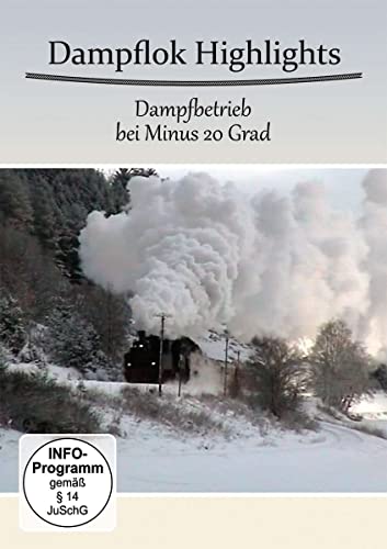 Dampflok Highlights - Dampfbetrieb bei Minus 20 Grad von Alpha Eisenbahn Film