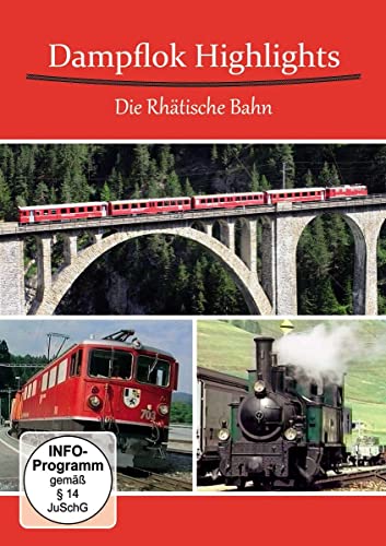 Dampflok Highlights-Die Rhaetische Bahn-Dampf Auf Dampflok Highlights-Die Rhaetische Bahn-Dampf Auf von Alpha Eisenbahn Film