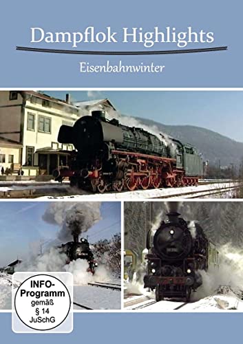 Dampflok Highlights - Eisenbahnwinter Dampflok Highlights - Eisenbahnwinter von Alpha Eisenbahn Film