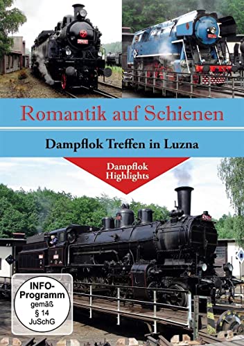 Dampflok Treffen in Luzna - Romantik auf Schienen von Alpha Eisenbahn Film