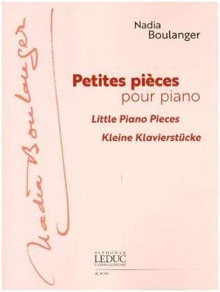 Nadia Boulanger: Petites Pièces Pour Piano. Für Klavier von Alphonse Leduc