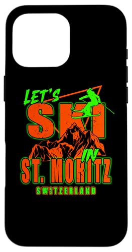 St. Moritz Schweiz Let's Ski Resort Skifahren Schweizer Alpen Hülle für iPhone 16 Pro Max von Alps Souvenir Shop