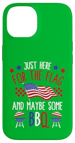 Nur hier für die Flagge und vielleicht etwas Grills Hülle für iPhone 14 Nur hier für die Flagge und vielleicht etwas Grills Hülle für iPhone 14 von Alter Glory Tribut
