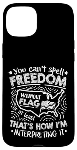 Sie können Freiheit ohne Flagge nicht buchstabieren Hülle für iPhone 15 Plus Sie können Freiheit ohne Flagge nicht buchstabieren Hülle für iPhone 15 Plus von Alter Glory Tribut