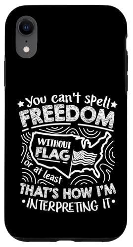 Sie können Freiheit ohne Flagge nicht buchstabieren Hülle für iPhone XR Sie können Freiheit ohne Flagge nicht buchstabieren Hülle für iPhone XR von Alter Glory Tribut