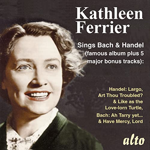 Kathleen Ferrier singt Bach & Händel Kathleen Ferrier singt Bach & Händel von Alto