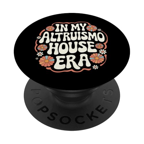 Altruismo in meiner Altruismo-Haus-Ära PopSockets Klebender PopGrip Altruismo in meiner Altruismo-Haus-Ära PopSockets Klebender PopGrip von Altruismo Selfelss Giving Givers School Spirit