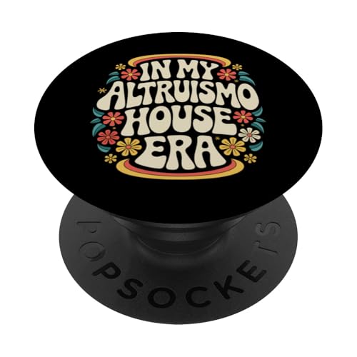 Altruismo in meiner Altruismo-Haus-Ära PopSockets Klebender PopGrip Altruismo in meiner Altruismo-Haus-Ära PopSockets Klebender PopGrip von Altruismo Selfelss Giving Givers School Spirit