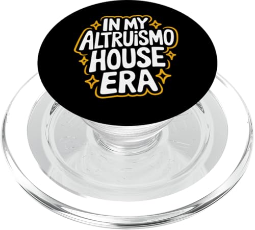 Altruismo in meiner Altruismo-Haus-Ära PopSockets PopGrip für MagSafe Altruismo in meiner Altruismo-Haus-Ära PopSockets PopGrip für MagSafe von Altruismo Selfelss Giving Givers School Spirit