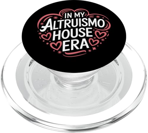 Altruismo in meiner Altruismo-Haus-Ära PopSockets PopGrip für MagSafe Altruismo in meiner Altruismo-Haus-Ära PopSockets PopGrip für MagSafe von Altruismo Selfelss Giving Givers School Spirit