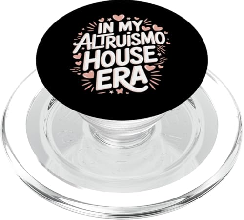 Altruismo in meiner Altruismo-Haus-Ära PopSockets PopGrip für MagSafe Altruismo in meiner Altruismo-Haus-Ära PopSockets PopGrip für MagSafe von Altruismo Selfelss Giving Givers School Spirit