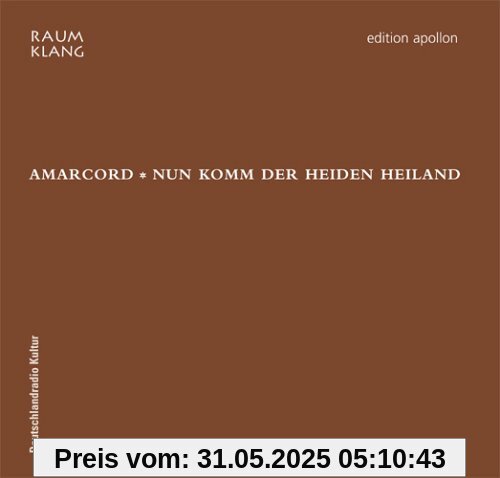 Nun Komm der Heiden Heiland von amarcord