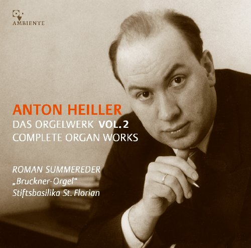 Anton Heiller: Orgelwerke Vol. 2 / Complete Organ Works Vol. 2 von Ambiente Audio (Medienvertrieb Heinzelmann)