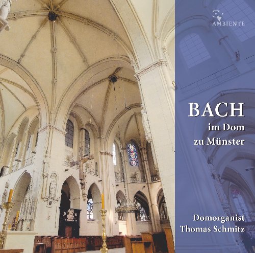 Bach im Dom zu Münster - 750 Jahre Sankt-Paulus-Dom von Ambiente Audio (Medienvertrieb Heinzelmann)