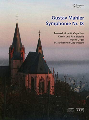 Gustav Mahler: Symphonie Nr. 9 - Transkription für Orgelduo - Woehl-Orgel Oppenheim von Ambiente Audio (Medienvertrieb Heinzelmann)